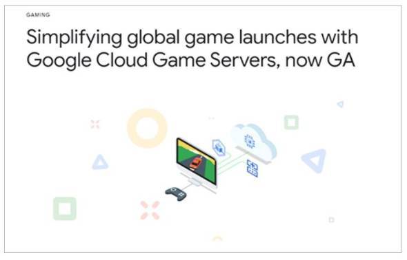 google发布了独家的云型游戏服务器,并且是大型多人游戏的基础