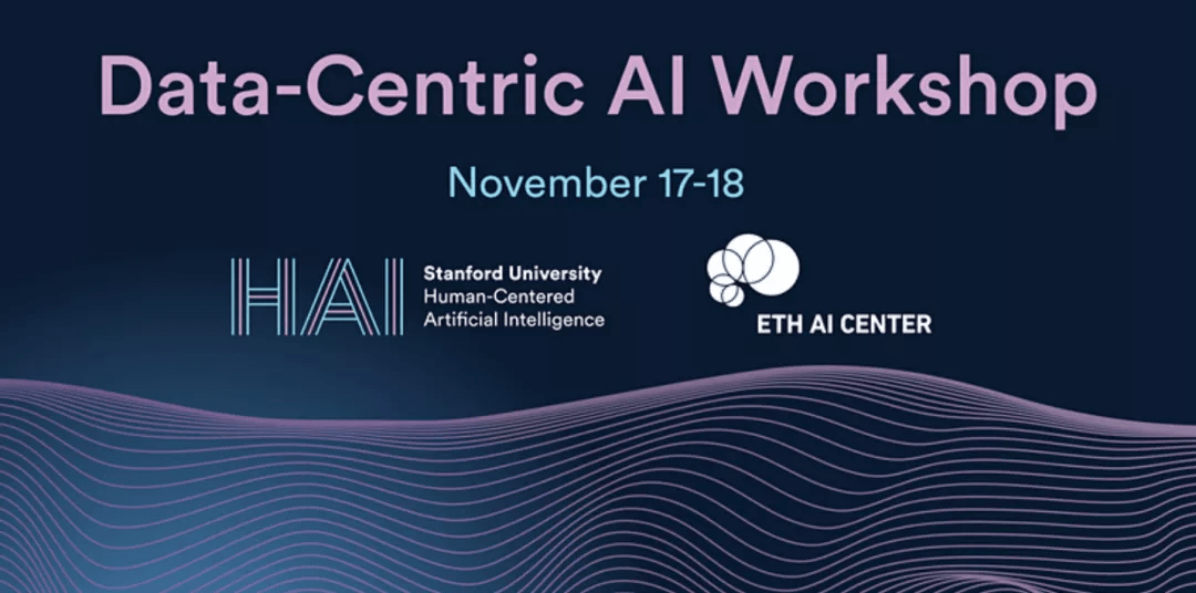 聚焦「以数据为中心的AI」，斯坦福、ETH联合线上研讨会来了