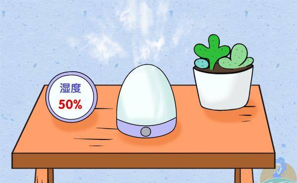 调节空气湿度室内的空气湿度,以50%~60%为宜,这个季节本身就比较干燥