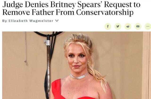 布兰妮事件最新进展:去年的申请被法官驳回,布爸开始推卸责任_父亲