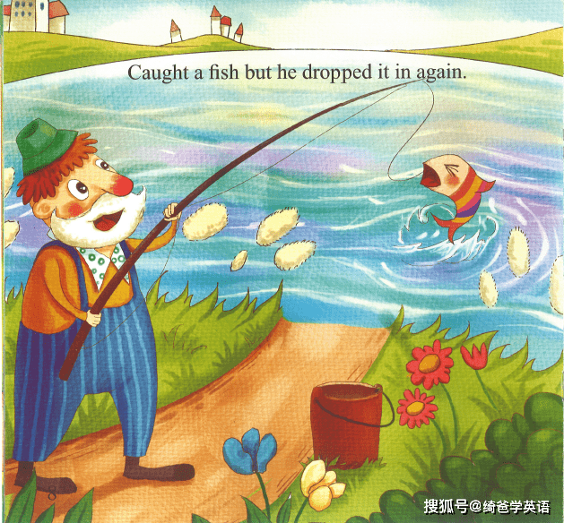 caught a fish but he dropped it in again. 抓到一条鱼但是却