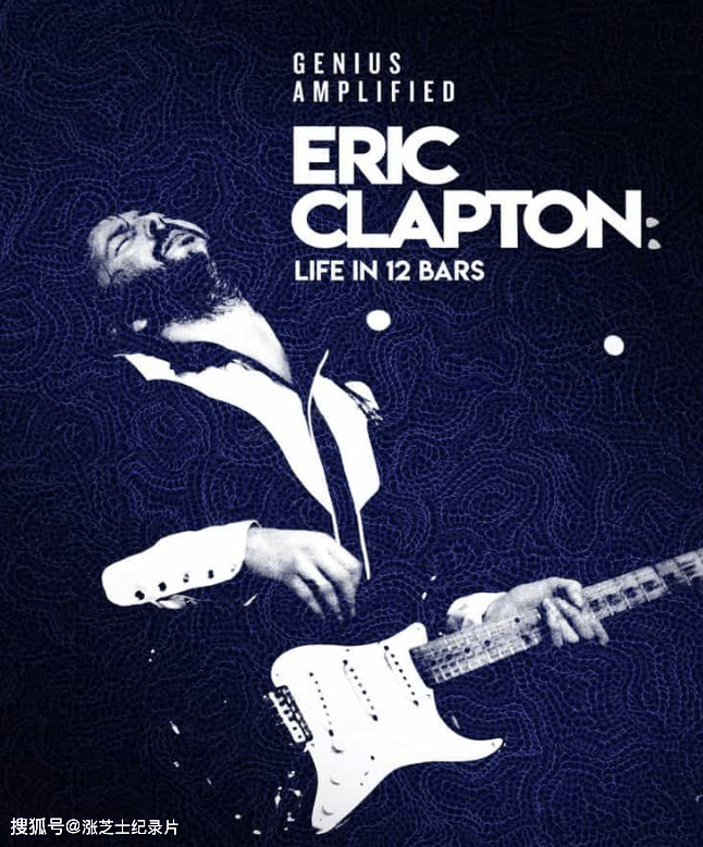 9468-英国纪录片《埃里克·克莱普顿：12小节中的一生 Eric Clapton: Life in 12 Bars 2017》英语中英双字 官方纯净版 1080P/MKV/11.7G 音乐的力量