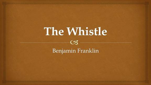 英语朗读thewhistle富兰克林的哨子原文英汉对照
