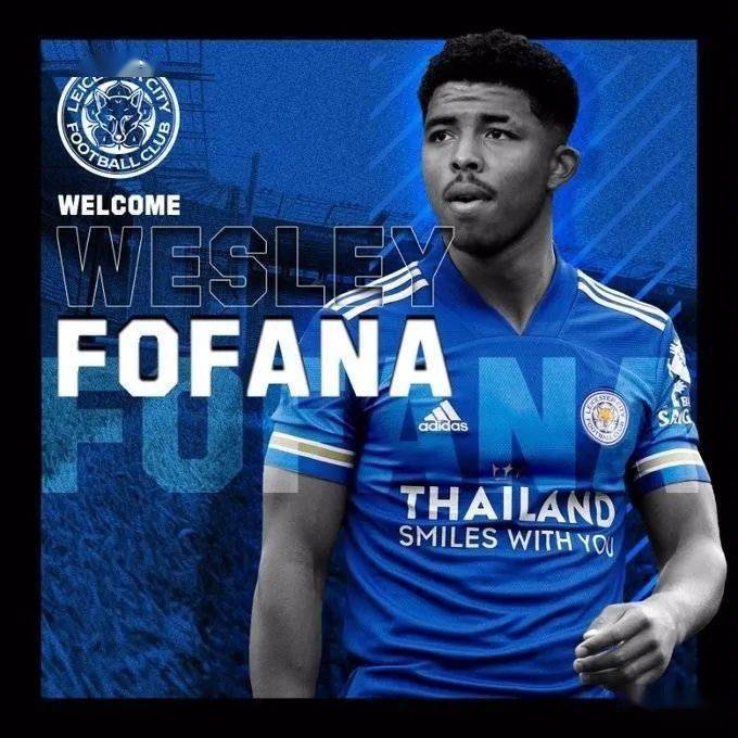 19岁的法国后卫韦斯利-福法纳(wesley fofana)正式加盟,与球队签约5年