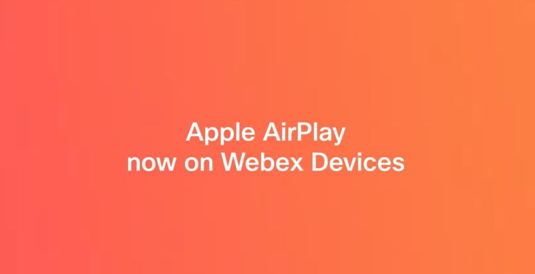 苹果|思科 Webex 设备将支持苹果 iPhone、iPad 和 Mac 进行隔空播放