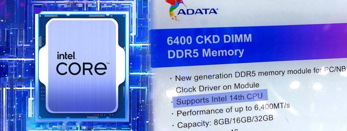 威刚推出世界上第一个支持英特尔14代酷睿系列处理器的DDR5-6400内存 